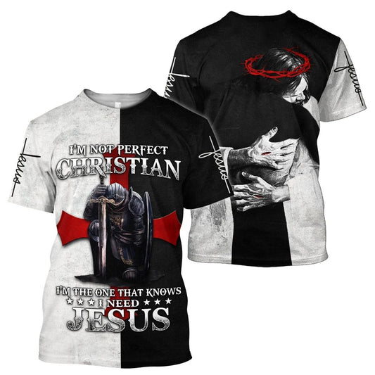 Im Not Perfect Christian Jesus All Over Print 3D T-Shirt, Gift For Christian, Jesus Shirt