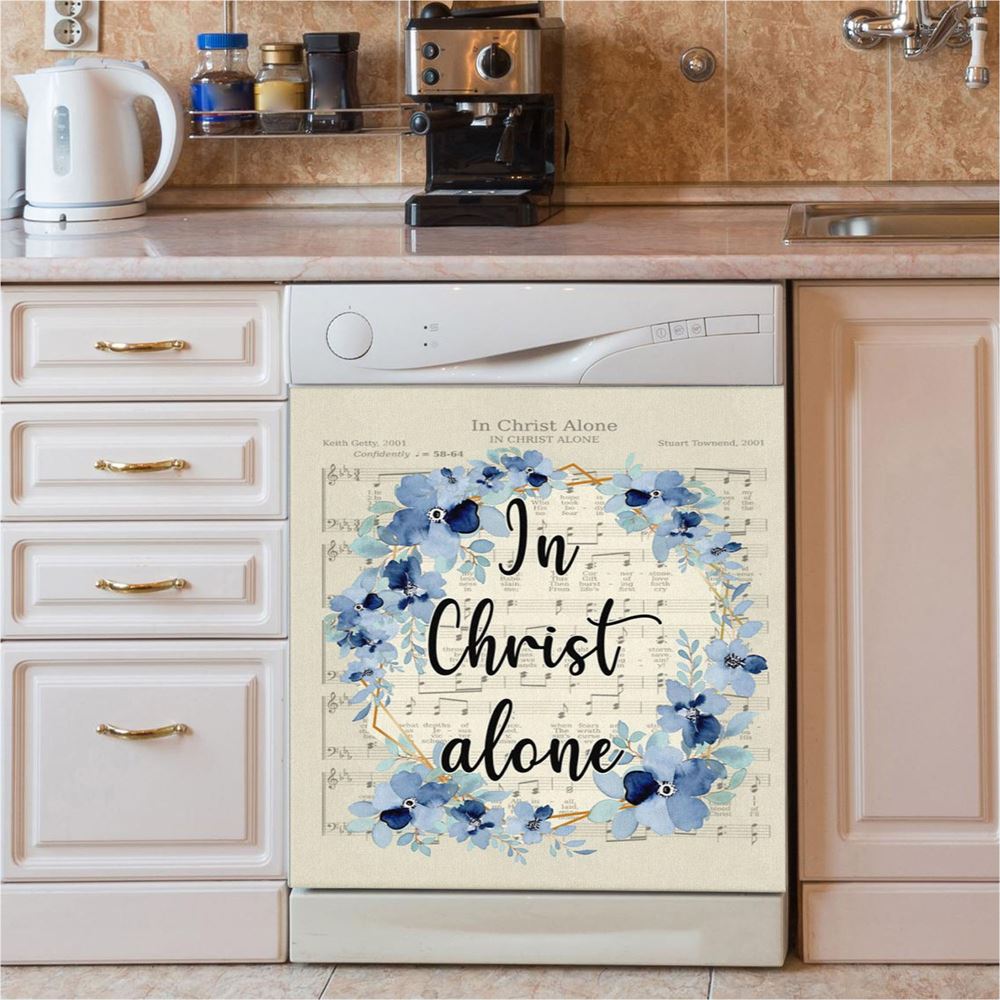 In Christ Alone Christian Hymns Dishwasher Cover, Bible Verse Dishwasher Stickers, Scripture Kitchen Decor