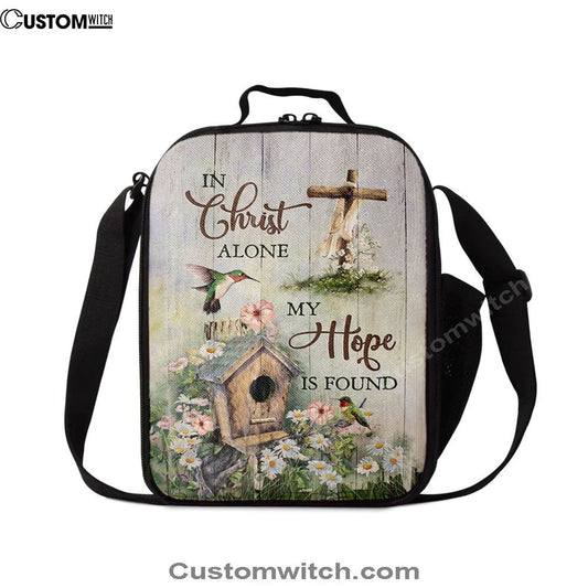 In Christ Alone My Hope Is Found Birdhouse Wooden Cross Hummingbird Lunch Bag, Christian Lunch Bag, Religious Lunch Box For School, Picnic