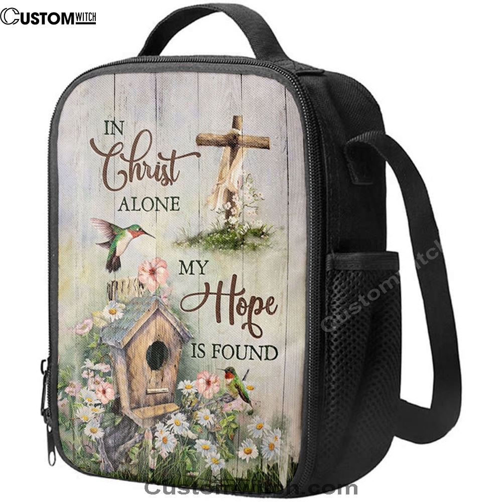 In Christ Alone My Hope Is Found Birdhouse Wooden Cross Hummingbird Lunch Bag, Christian Lunch Bag, Religious Lunch Box For School, Picnic