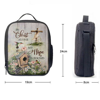 In Christ Alone My Hope Is Found Birdhouse Wooden Cross Hummingbird Lunch Bag, Christian Lunch Bag, Religious Lunch Box For School, Picnic