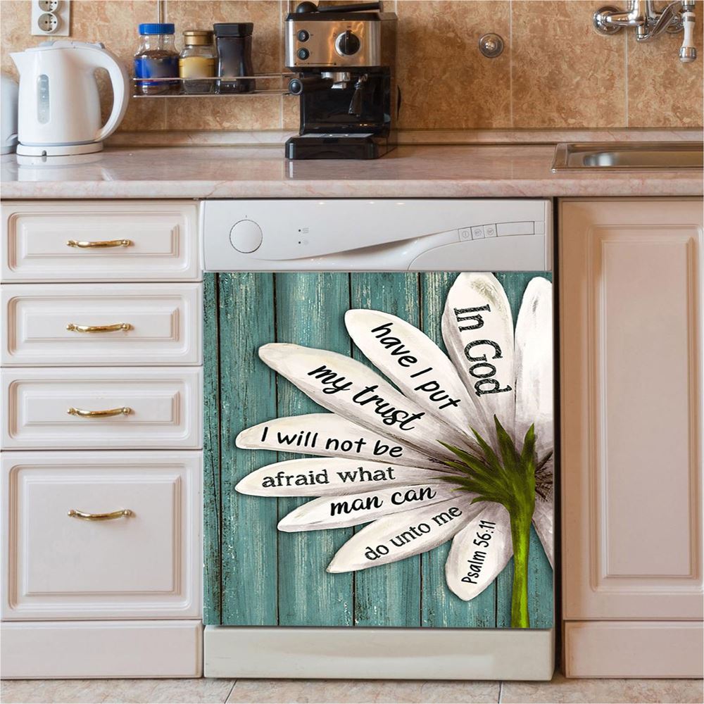 In God Have I Put My Trust Lily Flower Dishwasher Cover, Bible Verse Dishwasher Stickers, Christian Inspirational Kitchen Decor
