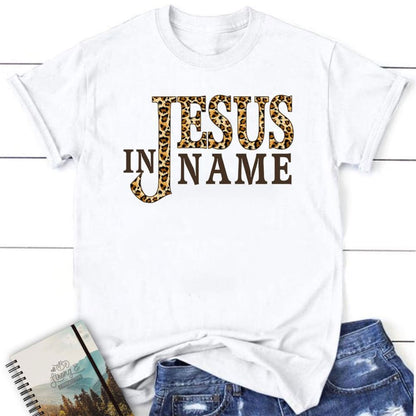 In Jesus Name Leopard Christian T Shirt, Jesus Shirts, Blessed T Shirt, Bible T shirt, T shirt Women