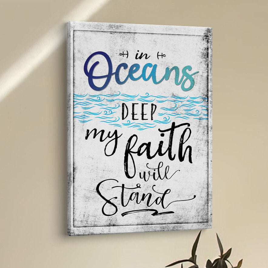 In Oceans Deep My Faith Will Stand Christian Canvas Prints - Bible Verse Wall Decor - Scripture Wall Art