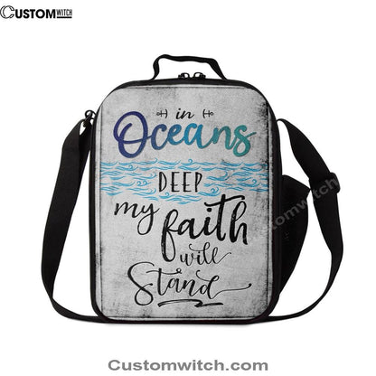 In Oceans Deep My Faith Will Stand Christian Lunch Bag, Christian Lunch Bag, Religious Lunch Box For School, Picnic
