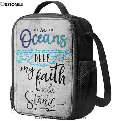 In Oceans Deep My Faith Will Stand Christian Lunch Bag, Christian Lunch Bag, Religious Lunch Box For School, Picnic