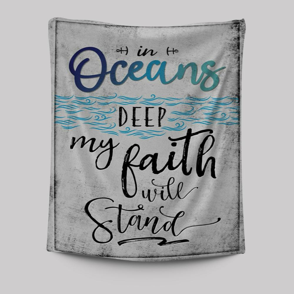 In Oceans Deep My Faith Will Stand Christian Tapestries Prints - Bible Verse Wall Decor - Scripture Wall Art