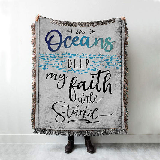 In Oceans Deep My Faith Will Stand Song Lyrics Woven Throw Blanket - Christian Woven Blanket Prints - Religious Boho Blanket