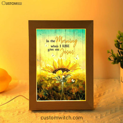 In The Morning Give Me Jesus Bloom Sunflower Butterfly Frame Lamp - Christian Art - Religious Home Decor