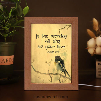 In The Morning I Will Sing Of Your Love Psalm 5916 Bible Verse Decor Art - Bible Verse Decor - Scripture Art