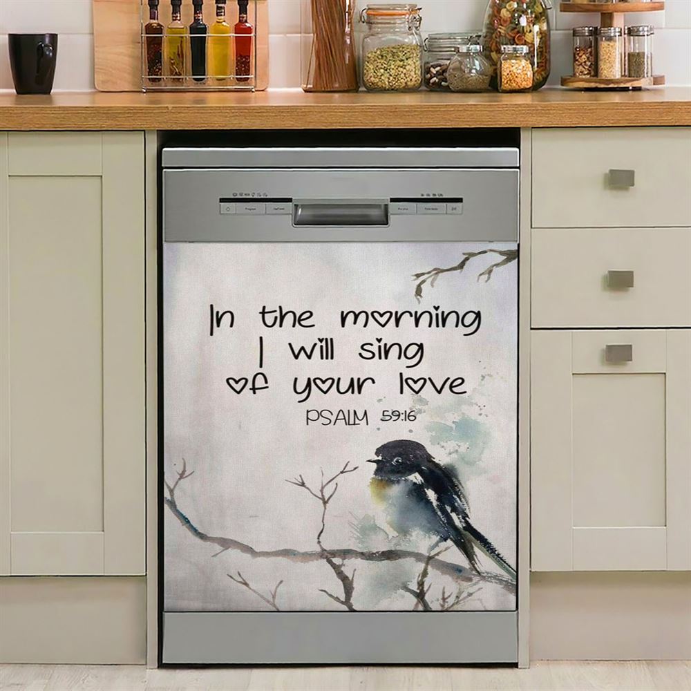 In The Morning I Will Sing Of Your Love Psalm 5916 Bible Verse Dishwasher Cover, Bible Verse Dishwasher Stickers, Scripture Kitchen Decor
