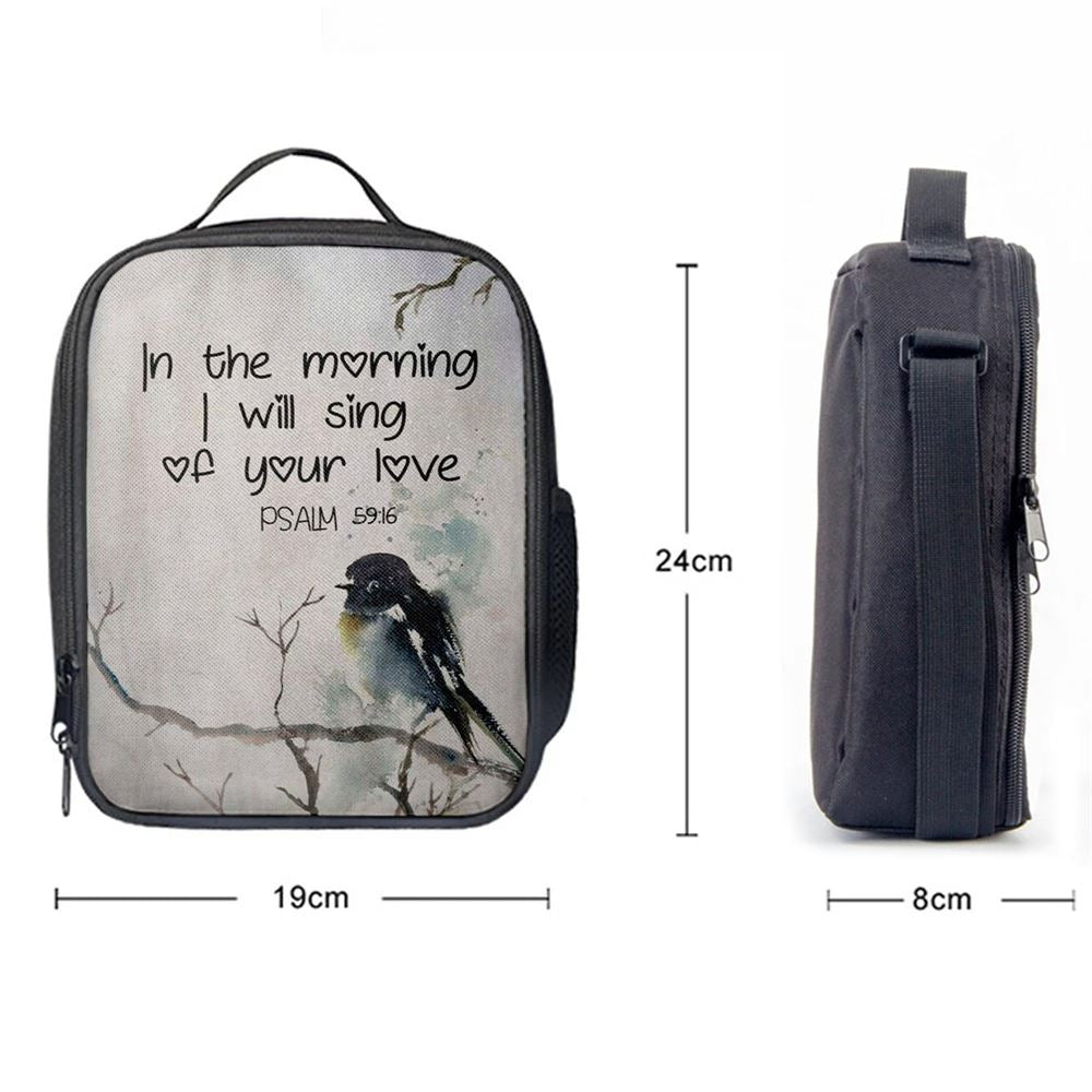 In The Morning I Will Sing Of Your Love Psalm 5916 Bible Verse Lunch Bag, Christian Lunch Bag, Religious Lunch Box For School, Picnic