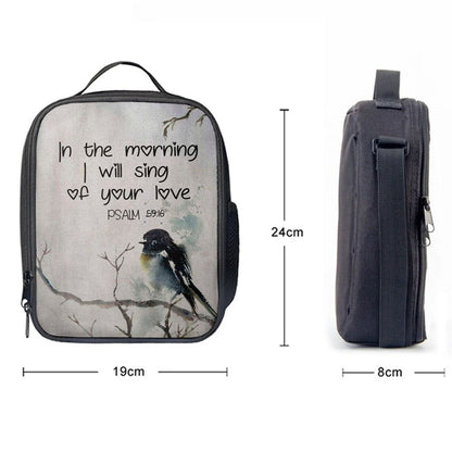 In The Morning I Will Sing Of Your Love Psalm 5916 Bible Verse Lunch Bag, Christian Lunch Bag, Religious Lunch Box For School, Picnic