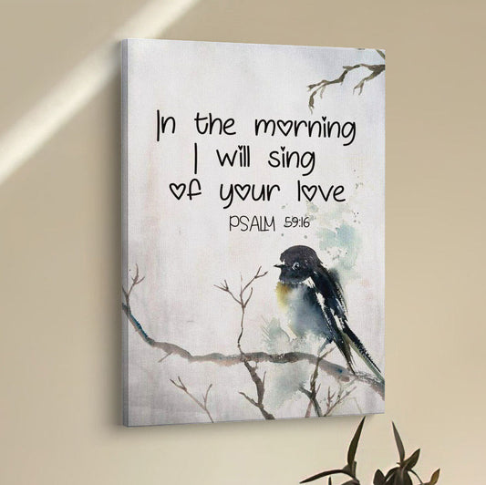 In The Morning I Will Sing Of Your Love Psalm 5916 Bible Verse Wall Decor Art - Bible Verse Wall Decor - Scripture Wall Art