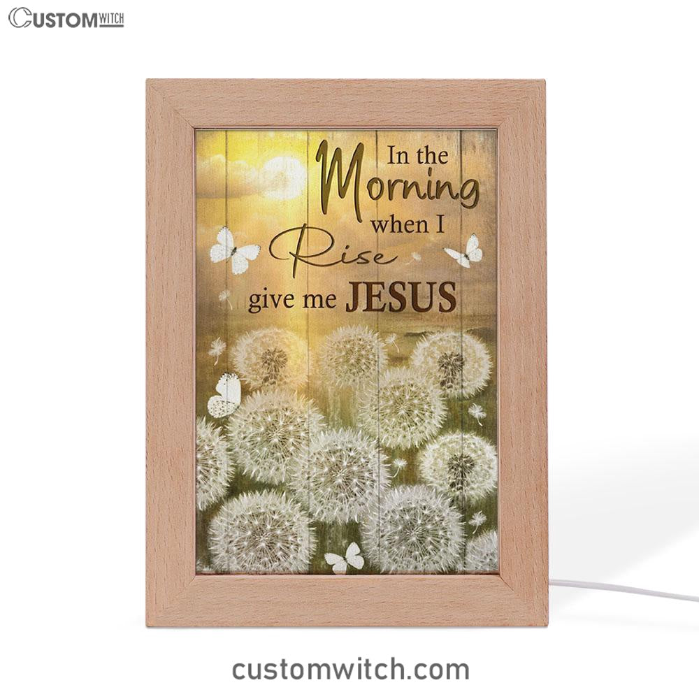 In The Morning When I Rise Dandelion White Butterfly Frame Lamp Art - Christian Art Decor - Religious Gifts Night Light