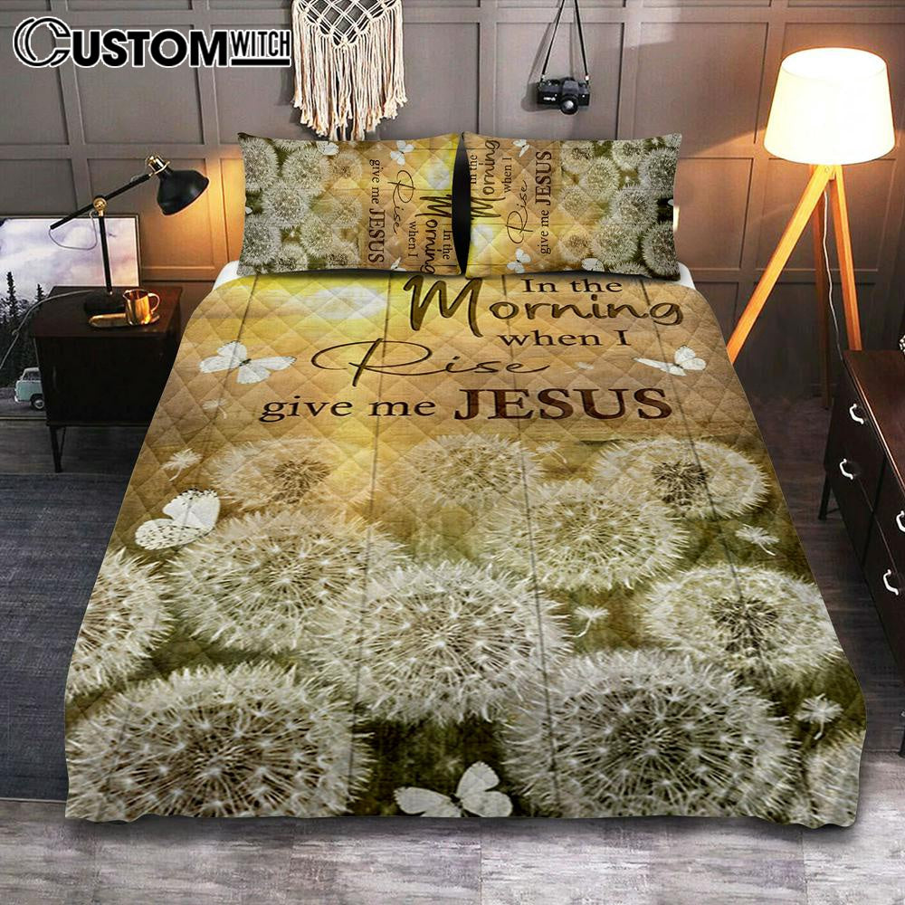 In The Morning When I Rise Dandelion White Butterfly Quilt Bedding Set Bedroom - Christian Bedroom Decor - Religious Quilt Bedding Set Prints