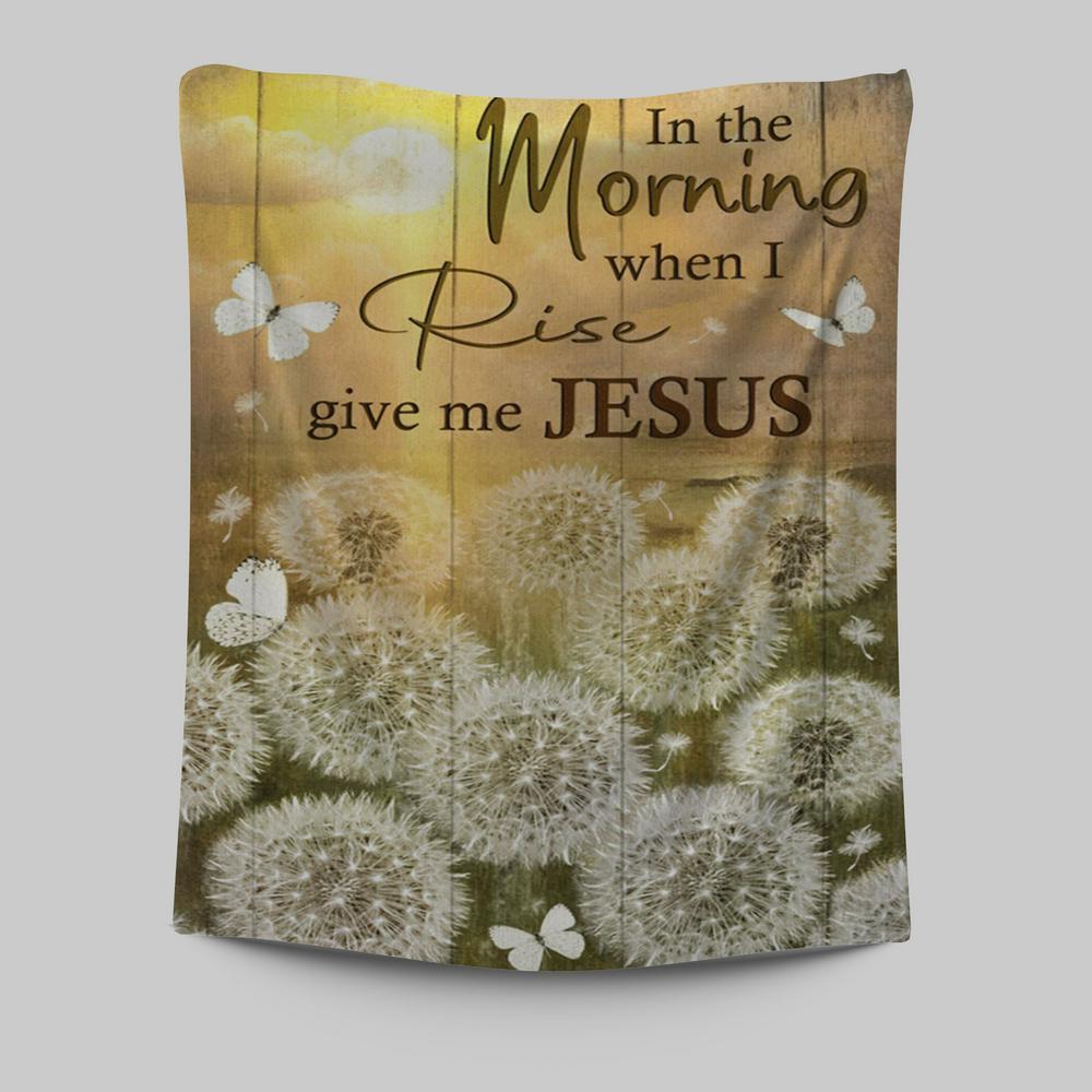 In The Morning When I Rise Dandelion White Butterfly Tapestry Wall Art - Christian Wall Art Decor - Religious Tapestries Wall Hanging Prints