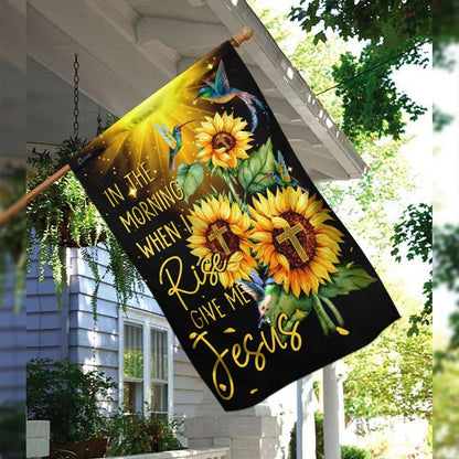 In The Morning When I Rise Give Me Jesus Flag, Outdoor Christian House Flag, Christian Flag, Scripture Flag, Garden Banner