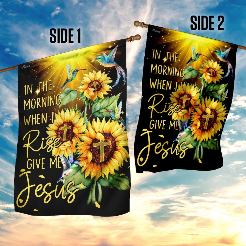 In The Morning When I Rise Give Me Jesus Flag, Outdoor Christian House Flag, Christian Flag, Scripture Flag, Garden Banner