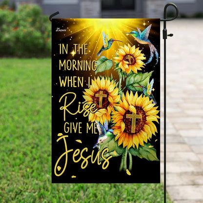 In The Morning When I Rise Give Me Jesus Flag, Outdoor Christian House Flag, Christian Flag, Scripture Flag, Garden Banner