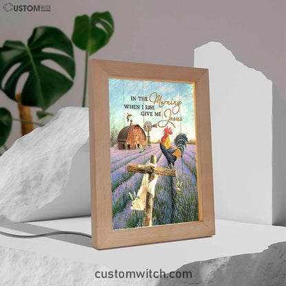In The Morning When I Rise Give Me Jesus Rooster Lavender Field Cross Frame Lamp - Christian Art - Religious Home Decor
