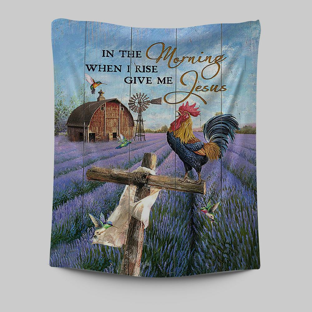 In The Morning When I Rise Give Me Jesus Rooster Lavender Field Cross Tapestry - Christian Wall Art - Religious Home Decor