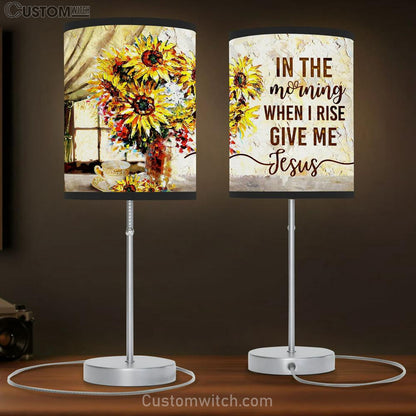 In The Morning When I Rise Give Me Jesus Sunflower Large Table Lamb - Christian Table Lamb Prints - Religious Table Lamb Art