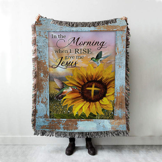 In The Morning When I Rise Sunflower Big Hummingbird Woven Blanket Art - Bible Verse Throw Blanket - Christian Inspirational Boho Blanket