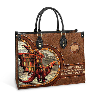 In The World Full Of Book Worms Be A Book Dragon Leather Bag, Women's Pu Leather Bag, Best Mother's Day Gifts