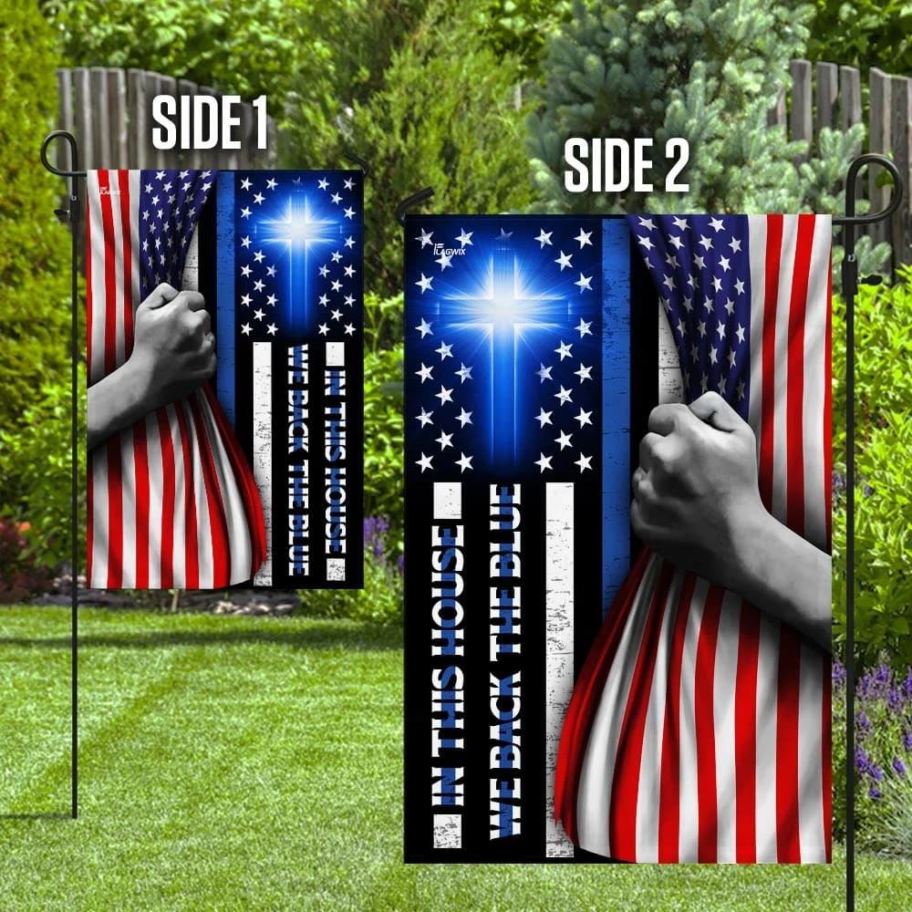 In This House We Back The Blue Christian Cross Flag, Outdoor Christian House Flag, Christian Flag, Scripture Flag, Garden Banner