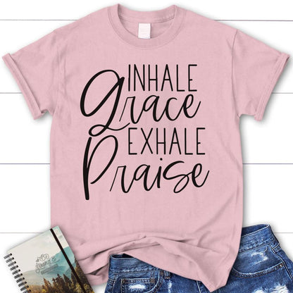 Inhale Grace Exhale Praise Womens Christian T Shirt, Blessed T Shirt, Bible T shirt, T shirt Women