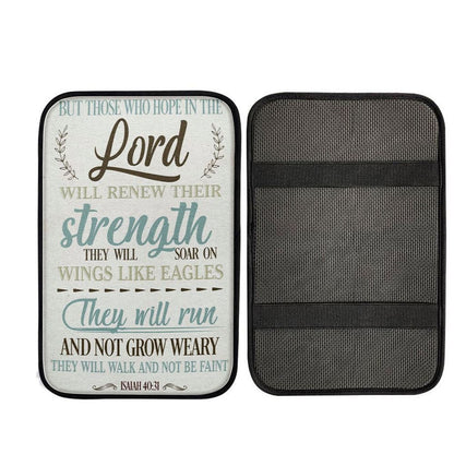 Isaiah 4031 But Those Who Hope In The Lord Car Center Console Cover, Christ Car Armrest Accessories