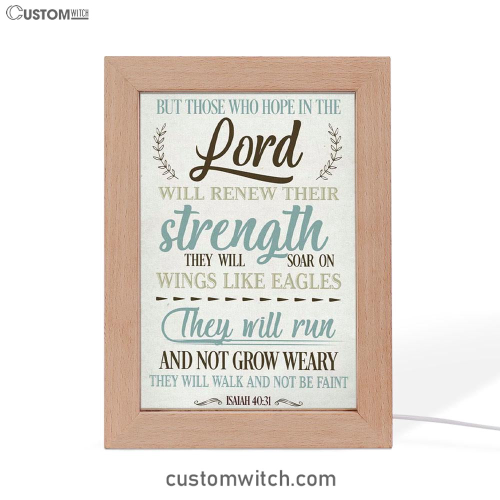 Isaiah 4031 But Those Who Hope In The Lord Frame Lamp Prints - Bible Verse Decor - Scripture Art