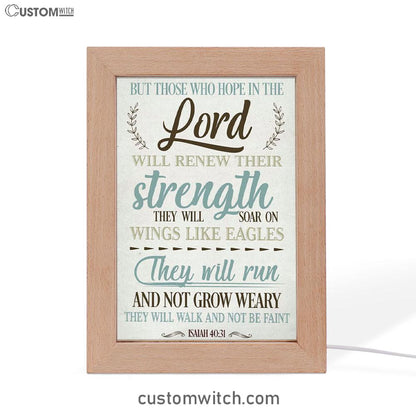 Isaiah 4031 But Those Who Hope In The Lord Frame Lamp Prints - Bible Verse Decor - Scripture Art