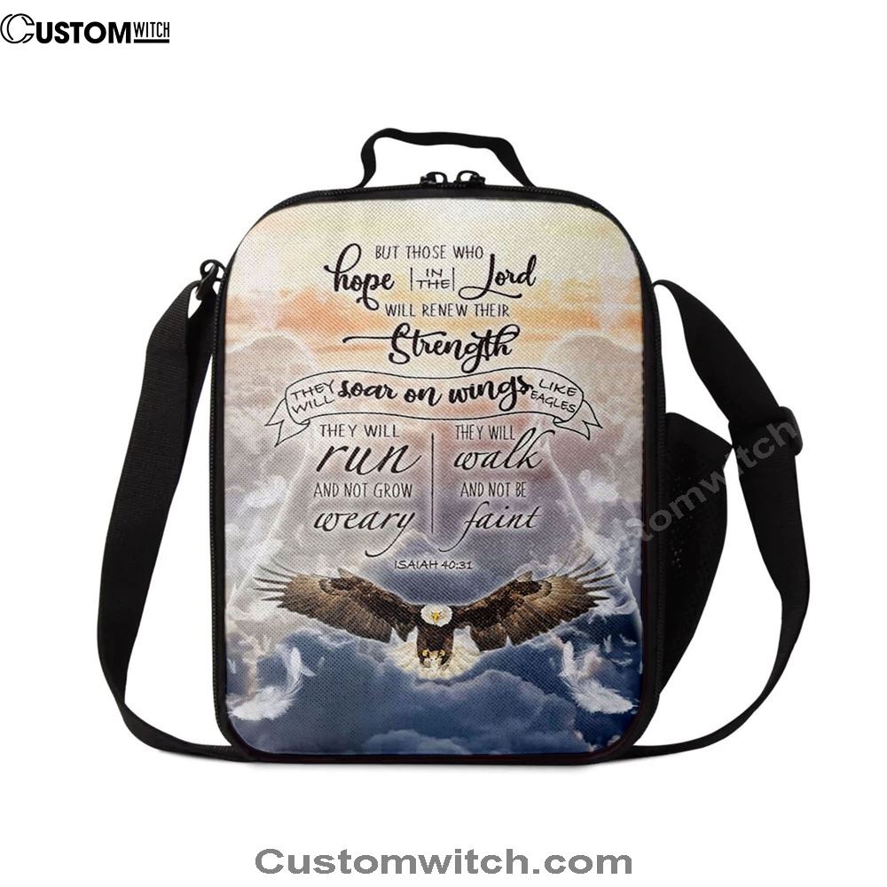 Isaiah 4031 Those Who Hope In The Lord Bible Verse Lunch Bag, Christian Lunch Bag, Religious Lunch Box For School, Picnic