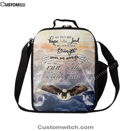 Isaiah 4031 Those Who Hope In The Lord Bible Verse Lunch Bag, Christian Lunch Bag, Religious Lunch Box For School, Picnic