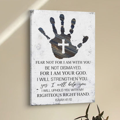 Isaiah 4110 Wall Art Fear Not For I Am With You Canvas Wall Art - Bible Verse Wall Decor - Scripture Wall Decor
