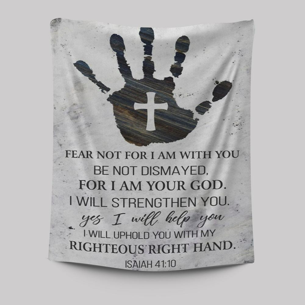 Isaiah 4110 Wall Art Fear Not For I Am With You Tapestry Wall Art - Bible Verse Wall Decor - Scripture Wall Decor