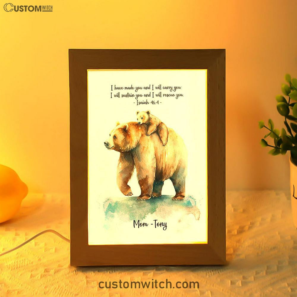 Isaiah 464 I Have Made You And I Will Carry You Personalized Frame Lamp Art - Religious Gifts Night Light - Bible Frame Lamp Art