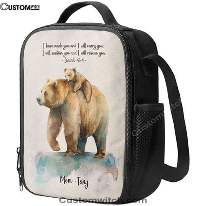 Isaiah 464 I Have Made You And I Will Carry You Personalized Lunch Bag, Christian Lunch Bag, Religious Lunch Box For School, Picnic