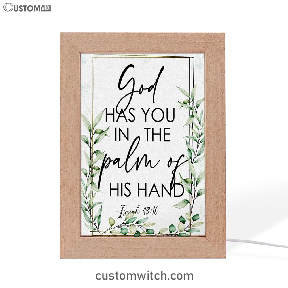 Isaiah 4916 God Has You In The Palm Of His Hand Flower Frame Lamp Prints - Bible Verse Decor - Scripture Art