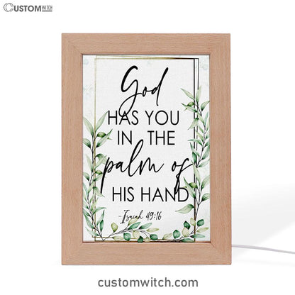 Isaiah 4916 God Has You In The Palm Of His Hand Flower Frame Lamp Prints - Bible Verse Decor - Scripture Art