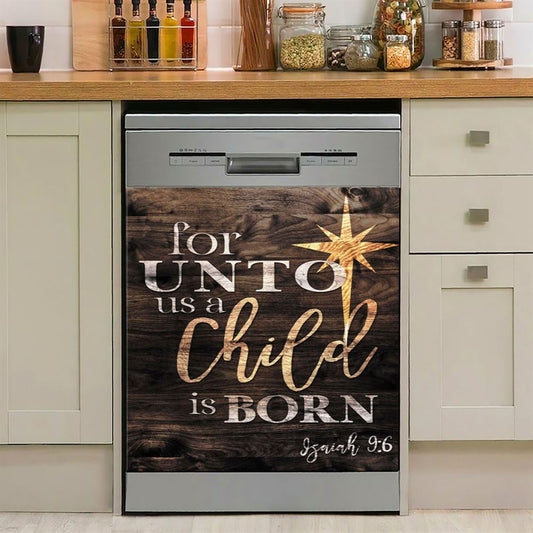 Isaiah 96 For Unto Us A Child Is Born Christmas Dishwasher Cover, Bible Verse Dishwasher Stickers, Scripture Kitchen Decor