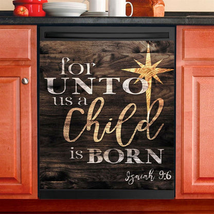 Isaiah 96 For Unto Us A Child Is Born Christmas Dishwasher Cover, Bible Verse Dishwasher Stickers, Scripture Kitchen Decor