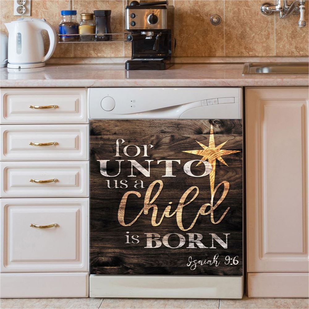 Isaiah 96 For Unto Us A Child Is Born Christmas Dishwasher Cover, Bible Verse Dishwasher Stickers, Scripture Kitchen Decor
