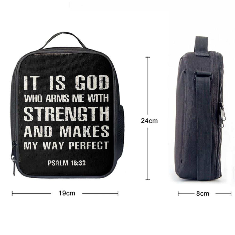 It Is God Who Arms Me With Strength And Makes My Way Perfect Psalm 18 32 Lunch Bag, Christian Lunch Bag, Religious Lunch Box For School, Picnic
