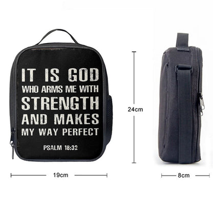 It Is God Who Arms Me With Strength And Makes My Way Perfect Psalm 18 32 Lunch Bag, Christian Lunch Bag, Religious Lunch Box For School, Picnic