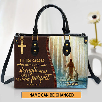 It Is God Who Makes My Way Perfect Awesome Personalized Leather Bag For Women, Religious Gifts For Women