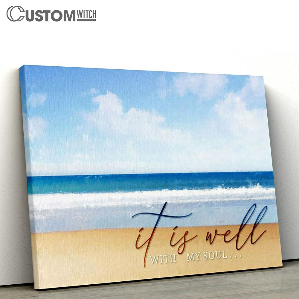 It Is Well With My Soul Beach Coastal Canvas Print - Inspirational Canvas Art - Scripture Wall Art