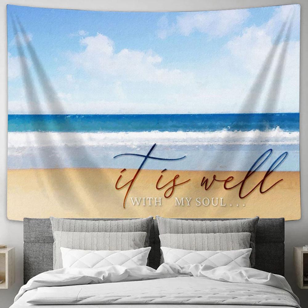 It Is Well With My Soul Beach Coastal Tapestry Print - Inspirational Tapestry Art - Scripture Wall Art